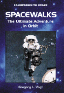 Spacewalks: The Ultimate Adventure in Orbit