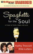 Spaghetti for the Soul: A Feast of Faith, Hope, and Love