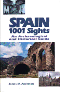 Spain 1001 Sights: An Archaeological and Historical Guide