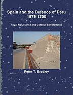 Spain and the Defence of Peru, 1579-1700