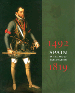 Spain in the Age of Exploration, 1492-1819 - Ishikawa, Chiyo (Editor)