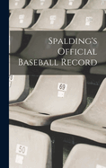 Spalding's Official Baseball Record