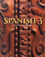 Spanish 3 for Christian Schools