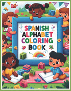spanish alphabet coloring book: color & learn the alphabet and vocabulary in Spanish