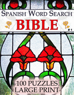 Spanish Bible Word Search: Spanish Word Find Books for Adults - Seniors (Large Print - 100 Puzzles) [Vol 1]