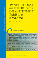 Spanish Books in the Europe of the Enlightenment (Paris and London): A View from Abroad