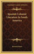 Spanish Colonial Literature in South America