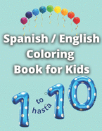 Spanish English Coloring Book for Kids: Numbers 1 to 10
