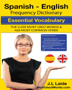 Spanish - English Frequency Dictionary - Essential Vocabulary: The 2500 Most Used Words & 468 Most Common Verbs