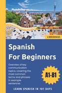 Spanish For Beginners: Learn Spanish in 101 Days