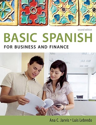 Spanish for Business and Finance - Jarvis, Ana C., and Lebredo, Raquel, and Mena-Ayllon, Francisco