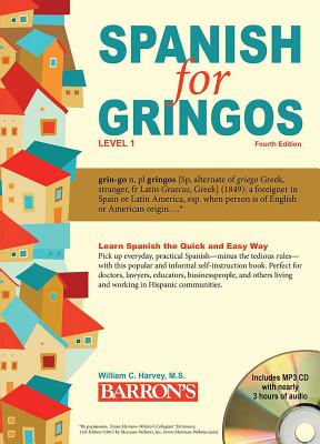 Spanish for Gringos, Level 1: With MP3 CD - Harvey, William C