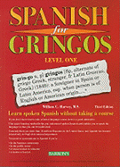 Spanish for Gringos Level One: Learn Spoken Spanish Without Taking a Course - Harvey M S, William C, and Meisel, Paul (Illustrator)