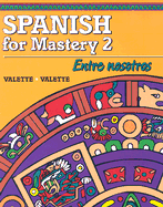 Spanish for Mastery 2: Entre Nosotros