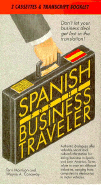 Spanish for the Business Traveler with Book - Business Traveler, and Morrison, Terri, and Conaway, Wayne A