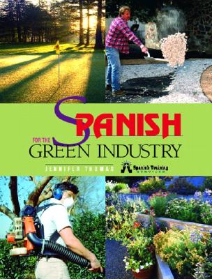 Spanish for the Green Industry - Thomas, Jennifer M