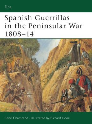 Spanish Guerrilla in the Peninsula War 1808-14 - Chartrand, Rene