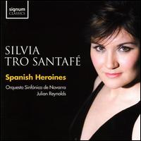 Spanish Heroines - Silvia Tro Santaf (mezzo-soprano); Susanna Puig (soprano); Orfen Pamplons Choir (choir, chorus);...