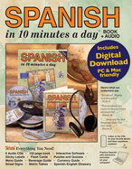 Spanish in 10 Minutes a Day Audio CD: Foreign Language Course for Beginning and Advanced Study. Includes 10 Minutes a Day Workbook, Audio Cds, Software, Flash Cards, Sticky Labels, Menu Guide, Phrase Guide. Grammar. Bilingual Books, Inc. (Publisher)