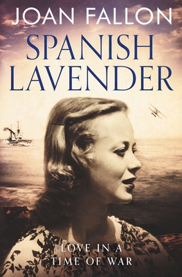 Spanish Lavender: Love in a time of war - Fallon, Joan, DC