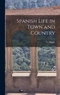 Spanish Life in Town and Country