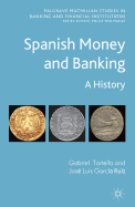 Spanish Money and Banking: A History