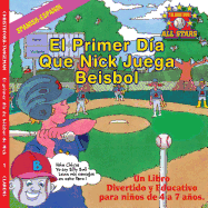 Spanish Nick's Very First Day of Baseball in Spanish: Aba seball book for kids ages 3-7