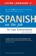 Spanish on the Job for Law Enforcement Desk Reference