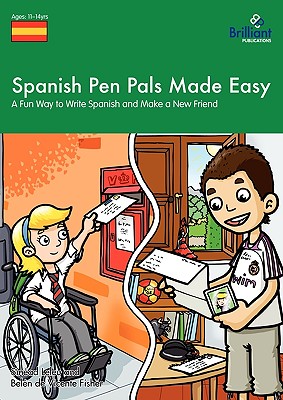 Spanish Pen Pals Made Easy (11-14 Yr Olds) - A Fun Way to Write Spanish and Make a New Friend - Leleu, Sinead, and De Vicente Fisher, Belen