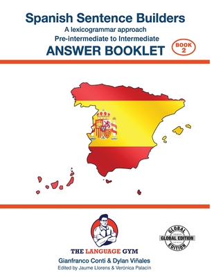 SPANISH SENTENCE BUILDERS - Pre - I - ANSWER BOOK: Sentence Builder - Viales, Dylan, and Conti, Gianfranco, Dr. (Editor), and Barrett, Julien