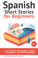 Spanish Short Stories for Beginners + Audio Download: Improve your reading and listening skills in Spanish