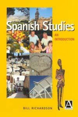 Spanish Studies: An Introduction - Richardson, Bill