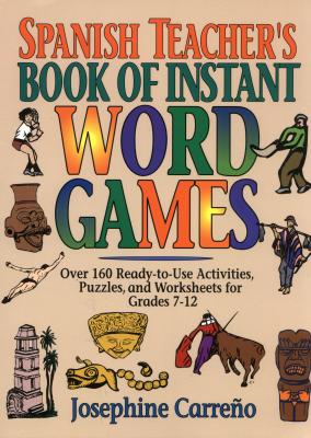Spanish Teacher's Book of Instant Word Games - Carreno, Josephine, and Carreeno, Josephine