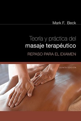 Spanish Translated Exam Review for Beck's Theory & Practice of  Therapeutic Massage - Beck, Mark