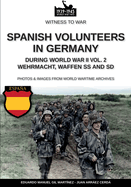 Spanish volunteers in Germany during World War II - Vol. 2