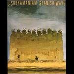 Spanish Wave - L. Subramaniam