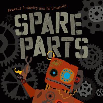 Spare Parts - Emberley, Rebecca
