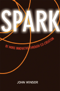 Spark: Be More Innovative Through Co-Creation
