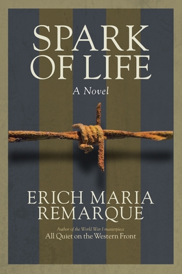 Spark of Life - Remarque, Erich Maria, and Stern, James (Translated by)