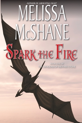 Spark the Fire - McShane, Melissa