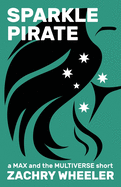 Sparkle Pirate: A Sci-Fi Comedy Short