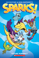 Sparks: Future Purrfect: A Graphic Novel (Sparks! #3)