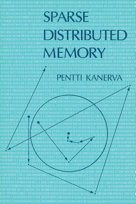 Sparse Distributed Memory - Kanerva, Pentti