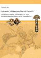 Spatantikes Kleidungszubehor Aus Nordafrika I: Tragerkreis, Mobilitat Und Ethnos Im Spiegel Der Funde Der Spatesten Romischen Kaiserzeit Und Der Vandalischen Zeit