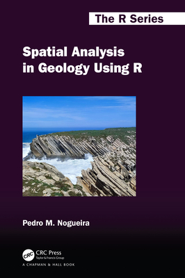 Spatial Analysis in Geology Using R - Nogueira, Pedro M