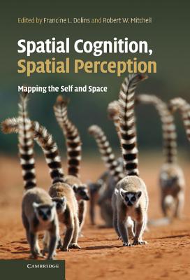 Spatial Cognition, Spatial Perception - Dolins, Francine L (Editor), and Mitchell, Robert W (Editor)