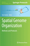 Spatial Genome Organization: Methods and Protocols