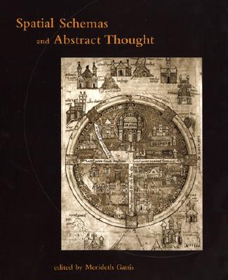 Spatial Schemas and Abstract Thought - Gattis, Merideth (Editor)