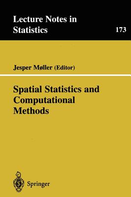 Spatial Statistics and Computational Methods - Mller, Jesper (Editor)