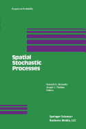 Spatial Stochastic Processes: A Festschrift in Honor of Ted Harris on his Seventieth Birthday